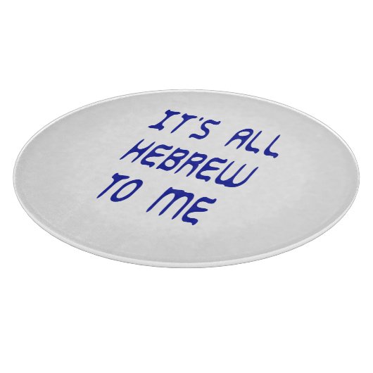Het is allemaal Hebreeuws voor mij Snijplank (Hoek)
