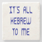 Het is allemaal Hebreeuws voor mij Stenen Onderzetter (Voorkant)