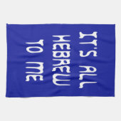 Het is allemaal Hebreeuws voor mij Theedoek (Horizontaal)