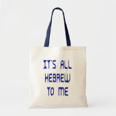 Het is allemaal Hebreeuws voor mij Tote Bag (Voorkant)