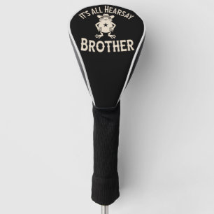 Het is allemaal hoorspel broer Funny Meme Kikker D Golfheadcover