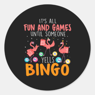 Het is allemaal leuk en aardig totdat iemand Bingo Ronde Sticker
