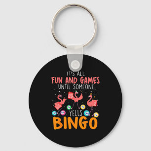 Het is allemaal leuk en aardig totdat iemand Bingo Sleutelhanger