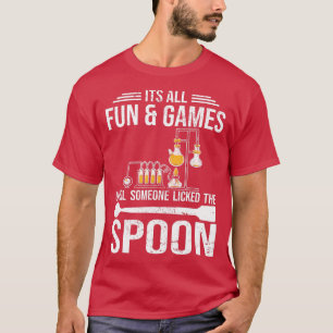 Het is allemaal leuk en games Chemist studentenche T-shirt