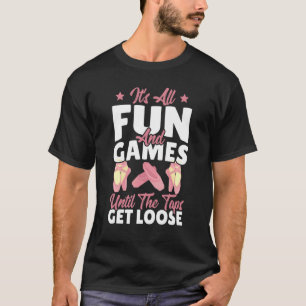 Het is allemaal leuk en games tot de kranen los zi t-shirt