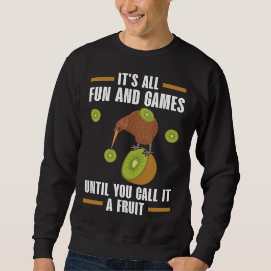 Het is allemaal leuk en games tot je het een fruit trui (Voorkant)