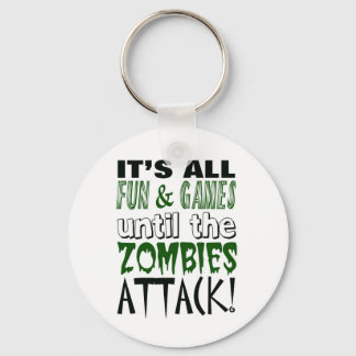 Het is allemaal leuk en games tot ZOMBIE-AANSLAG Sleutelhanger