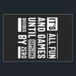Het is allemaal leuk en games totdat iemand anders inpakpapier vel<br><div class="desc">It's All Fun And Games Until Someone Divides By Zero</div>
