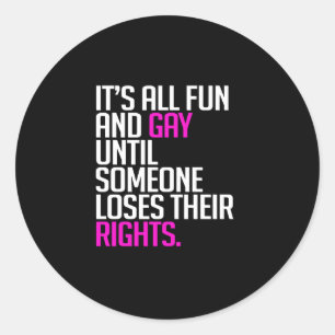 Het is allemaal leuk en homoseksueel tot ronde sticker