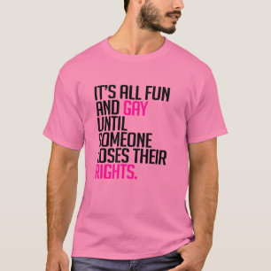Het is allemaal leuk en homoseksueel totdat t-shirt