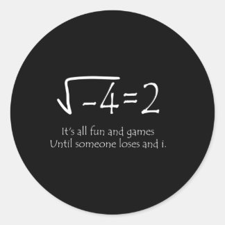 Het is allemaal leuk en spel totdat iemand verlies ronde sticker