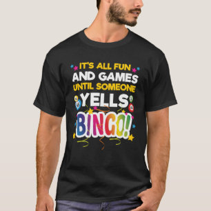 Het is allemaal leuk en spelletjes totdat iemand B T-shirt