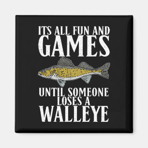 Het is allemaal leuk totdat iemand een Walleye jac Magneet