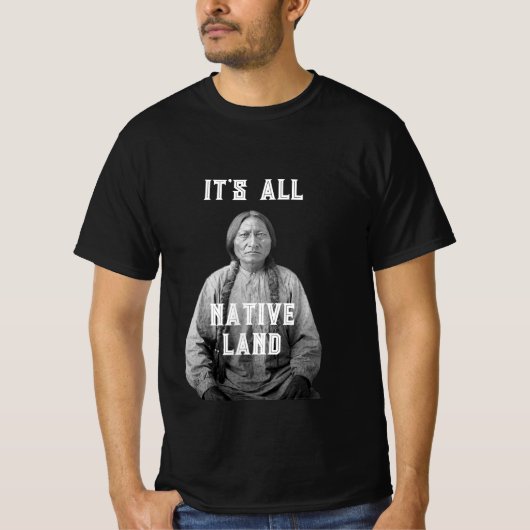 Het is allemaal Native Land Native American T-shir T-shirt (Voorkant)