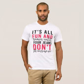 Het is allemaal plezier en games tot je joodse jal t-shirt (Voorkant volledig)