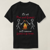 Het is allemaal plezier en games totdat iemand Wei T-shirt (Design voorkant)