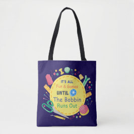 Het is allemaal plezier en spelletjes totdat Bobbi Tote Bag