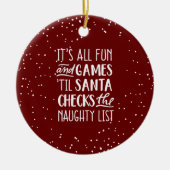 Het is allemaal plezier & games ondeugende lijst K Keramisch Ornament (Voorkant)