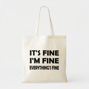 Het is allemaal prima - ik ben in orde, alles is p tote bag