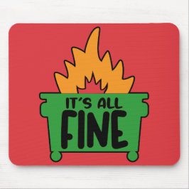 Het is allemaal prima vuilnisbak muismat