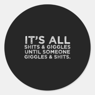 Het is allemaal zo en giechelt grappige volwassen  ronde sticker