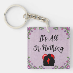 Het is alles of niets Sleutelhanger