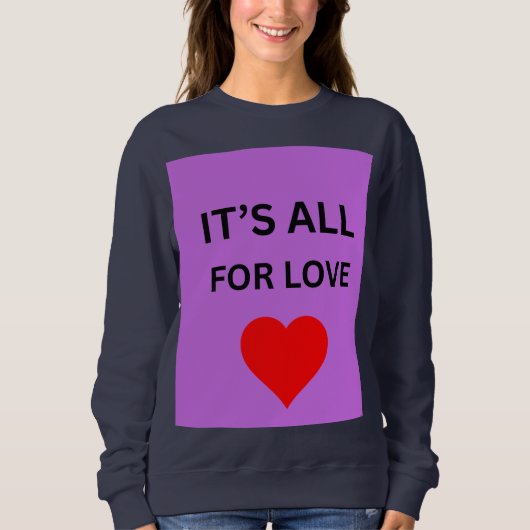 Het is alles voor liefde Rode Hart Sweatshirt (Voorkant)