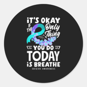 Het is als het enige dat je doet is ademen  ronde sticker