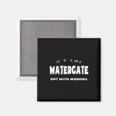 Het is als Watergate maar dan met idioten Trump Im Magneet (Voorkant / Achterkant)