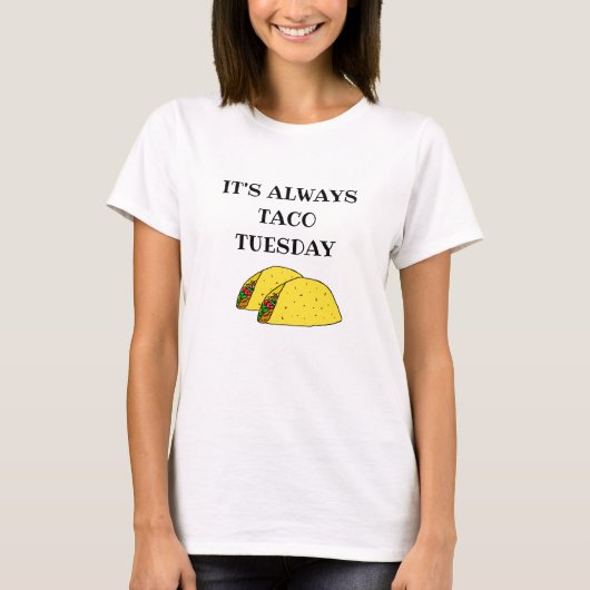 Het is altijd dinsdag Taco, grappige offertes T-shirt (Voorkant)