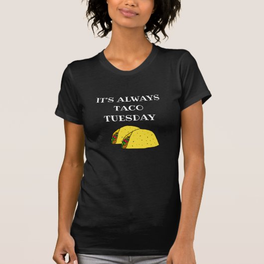 Het is altijd dinsdag Taco, grappige offertes T-shirt (Voorkant)