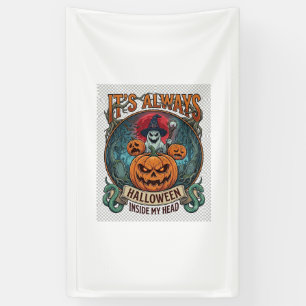 Het is Altijd Halloween Binnen Hoofd Pompoen Geest Spandoek