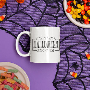 Het is altijd Halloween in mijn hoofd koffie Mok