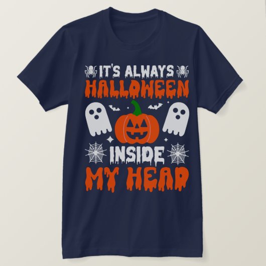 HET IS ALTIJD HALLOWEEN IN MIJN HOOFD T-SHIRT (Design voorkant)