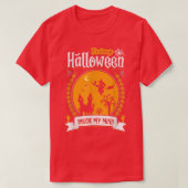 Het is altijd Halloween in m'n hoofd heksen gehakt T-shirt (Design voorkant)