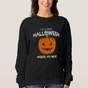 Het is altijd halloween in m'n hoofd kostuum voor trui