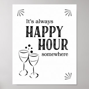 Het is altijd Happy Hour Ergens Bar Sign Poster