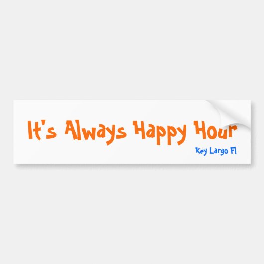 Het is altijd Happy Hour, Key Largo Fl. Bumpersticker (Voorkant)