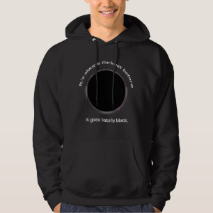 Het is altijd het donkerst voordat het helemaal zw hoodie