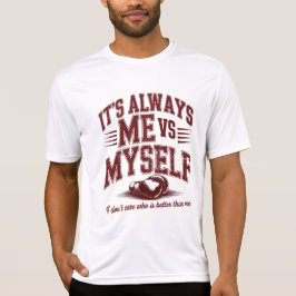 Het Is Altijd Ik Vs Mijzelf Boksen Gym Motivatie T-shirt
