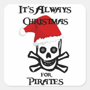 Het is altijd Kerstmis voor Piraten Vierkante Sticker