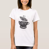 Het is altijd koffie-tijd t-shirt (Voorkant)