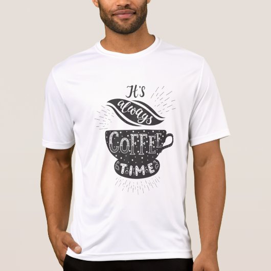 Het Is Altijd Koffietijd T-shirt (Voorkant)