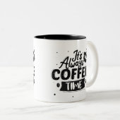 HET IS ALTIJD KOFFIETIJD TWEEKLEURIGE KOFFIEMOK (Voorkant rechts)