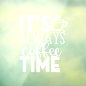 Het is altijd Koffietijd Winkeldecor Raamsticker (Vel 3)