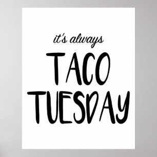 Het is altijd Taco Dinsdag Wall Art Poster