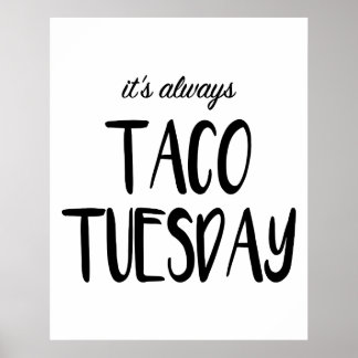 Het is altijd Taco Dinsdag Wall Art Poster