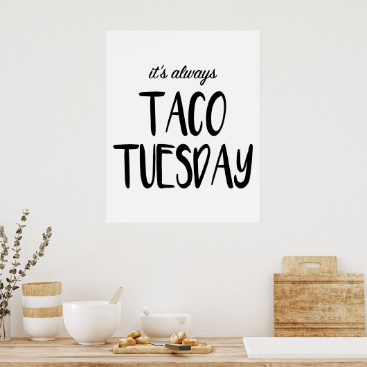 Het is altijd Taco Dinsdag Wall Art Poster (Keuken)