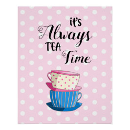 Het is altijd Tea Time Teacups Pink Polka Dots Quo Perfect Poster
