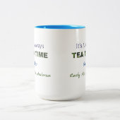 Het is altijd Tea time Two-Tone Coffee Mok (Center)